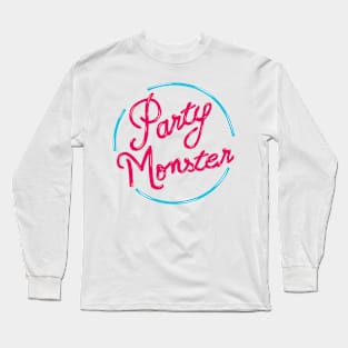 Party Monster Long Sleeve T-Shirt